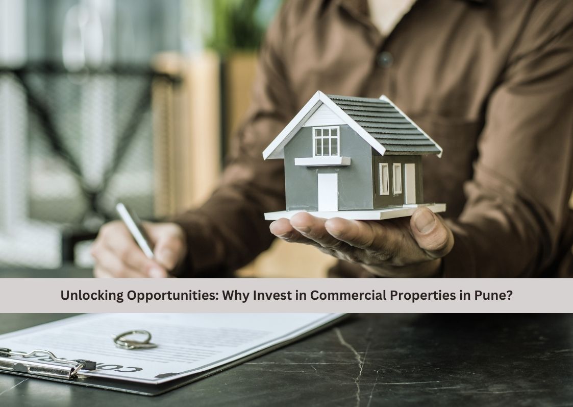 Unlocking Opportunities: Why Invest in Commercial Properties in Pune?